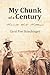 My Chunk of a Century by Carol Poe Straubinger