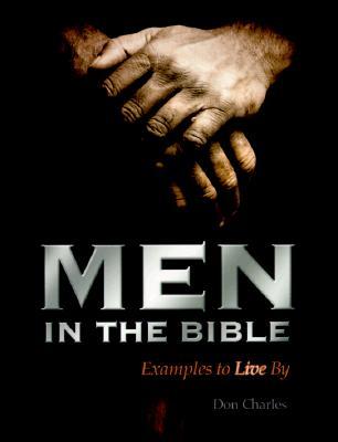 Men in the Bible: Examples to Live by (Paperback)