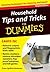 Household Tips and Tricks for Dummies: Amazing Techniques for Cleaning and More! (Refrigerator Magnet Books for Dummies)