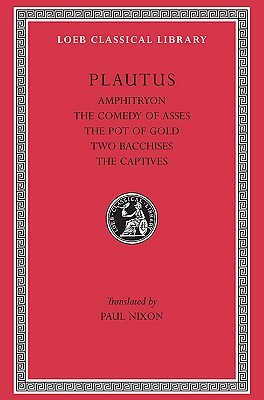 Volume 1: Amphitryon/Asinaria/Aulularia/Bacchides/Captivi (Hardcover)