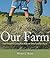 Our Farm by Michael J. Rosen Our Farm by Michael J. Rosen
