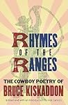 Rhymes of the Range: The Cowboy Poetry Rhymes of the Range: The Cowboy Poetry