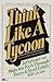 Think Like a Tycoon by Bill Greene