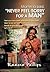 Momma Said, Never Feel Sorry for a Man: Feel You Have Been Affected by Your Past? Want to Be Set Free? Ready to Give Life Another Try? Let Do It!