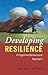 Developing Resilience: A Co...