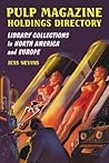 Pulp Magazine Holdings Directory: Library Collections in North America and Europe Pulp Magazine Holdings Directory: Library Collections in North America and Europe