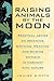 Raising Animals by the Moon: Practical Advice on Breeding, Birthing, Weaning, and Raising Animals in Harmony with Nature