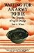 Waiting for an Army to Die by Fred A. Wilcox