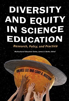 Diversity and Equity in Science Education: Research, Policy, and Practice (Multicultural Education Series)