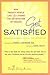 Get Satisfied: How Twenty People Like You Found the Satisfaction of Enough