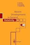 Recent Developments in General Relativity