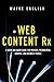 Web Content RX: A Quick and Handy Guide for Writers, Webmasters, eBayers, and Business People