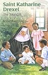 Saint Katharine Drexel: The Total Gift (Encounter the Saints #15) Saint Katharine Drexel: The Total Gift (Encounter the Saints #15)