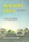 Builders of the Dawn: Community Lifestyles in a Changing World Builders of the Dawn: Community Lifestyles in a Changing World
