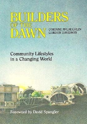 Builders of the Dawn: Community Lifestyles in a Changing World
