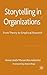 Storytelling in Organizations: From Theory to Empirical Research (New Middle Ages)