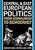 Central and East European Politics by Sharon L. Wolchik