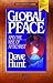 Global Peace and the Rise of Antichrist by Dave  Hunt
