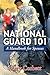 National Guard 101: A Handb...