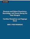 Shamans and Elders: Experience, Knowledge, and Power among the Daur Mongols