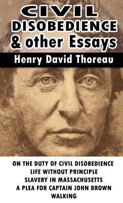 Civil Disobedience and Other Essays