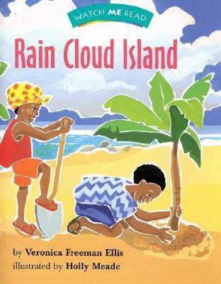Rain Cloud Island (Invitations to Literacy) (Watch Me Read)