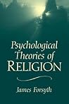 Psychological Theories of Religion Psychological Theories of Religion