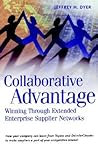 Collaborative Advantage by Jeffrey H. Dyer