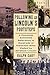 Following in Lincoln's Footsteps by Ralph V. Gary
