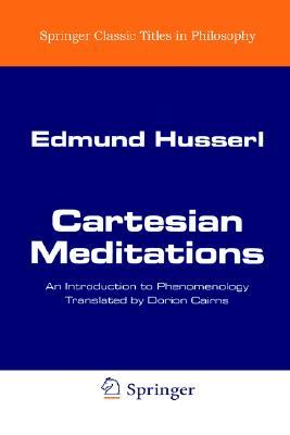 Cartesian Meditations: An Introduction to Phenomenology (Paperback)