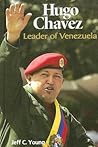 Hugo Chavez: Leader of Venezuela (World Leaders)