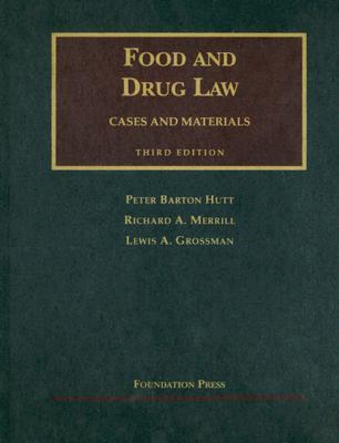 Food and Drug Law (University Casebook Series)