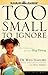 Too Small to Ignore by Wess Stafford