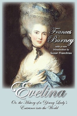 Evelina: Or, the History of a Young Lady's Entrance into the World