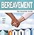 Bereavement: The Essential ...