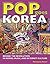 Pop Goes Korea by Mark James Russell