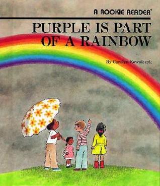 Purple Is Part of a Rainbow (Rookie Readers)
