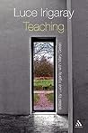 Luce Irigaray: Teaching Luce Irigaray: Teaching