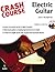 Crash Course - Electric Guitar