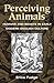 Perceiving Animals: Humans and Beasts in Early Modern English Culture