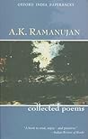 The Collected Poems of A. K. Ramanujan