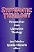 Systematic Theology: Perspectives from Liberation Theology (Readings from Mysterium Liberationis)