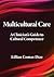 Multicultural Care: A Clinician's Guide to Cultural Competence (Psychologists in Independent Practice Series)