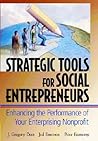 Strategic Tools for Social Entrepreneurs by J. Gregory Dees