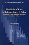 The Rule of Law in International Affairs: International Law at the Fiftieth Anniversary of the United Nations (The Hague Academy of International Law Monographs, 1) The Rule of Law in International Affairs: International Law at the Fiftieth Anniversary of the United Nations (The Hague Academy of International Law Monographs, 1)