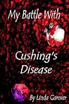My Battle with Cushing's Disease