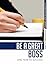 Be a Great Boss: One Year to Success (ALA Guides for the Busy Librarian)