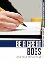 Be a Great Boss: ...