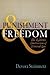 Punishment and Freedom: The Rabbinic Construction of Criminal Law (Divinations: Rereading Late Ancient Religion)