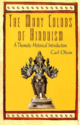 The Many Colors of Hinduism: A Thematic-Historical Introduction (Paperback)